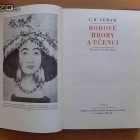 C. W. Ceram Bohové hroby a učenci / 19198317