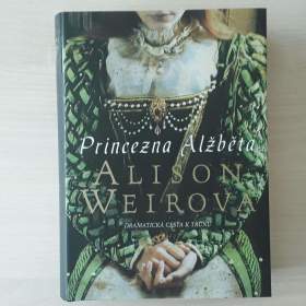 Princezna Alžběta (Alison Weir) -  Dramatická cesta k trůnu  / 19211102