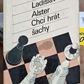 Chci hrát šachy -  Ladislav Alster / 19273058