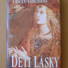 Foto inzerátu Ursula Tamussino Děti lásky. Slavní levobočci