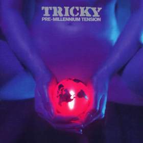 Tricky -  Pre- millennium tension / 19312615