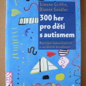 Fotka k inzerátu Simone Griffin Dianne Sandler 300 her pro děti s autismem / 19208858