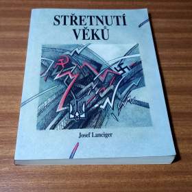 Josef Lanciger -  Střetnutí věků / 19453025