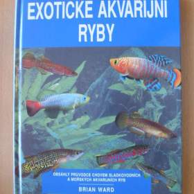 Foto inzerátu Brian Ward Exotické akvarijní ryby