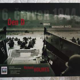 Fotka k inzerátu Den D -  od invaze po osvobození Paříže / 18333700