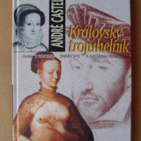 Fotka k inzerátu André Castelot Královský trojúhelník / 15367213