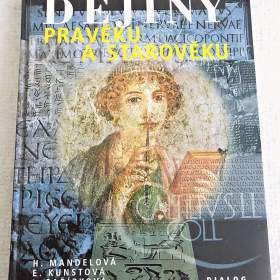 Dějiny pravěku a starověku - Helena Mandelová, Eliška Kunstová, Ilona Pařízková / 19819591